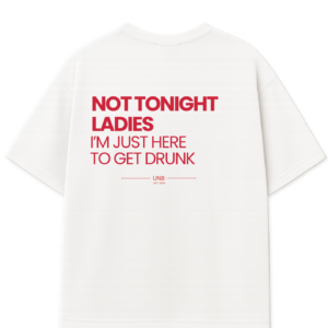 Not Tonight Ladies